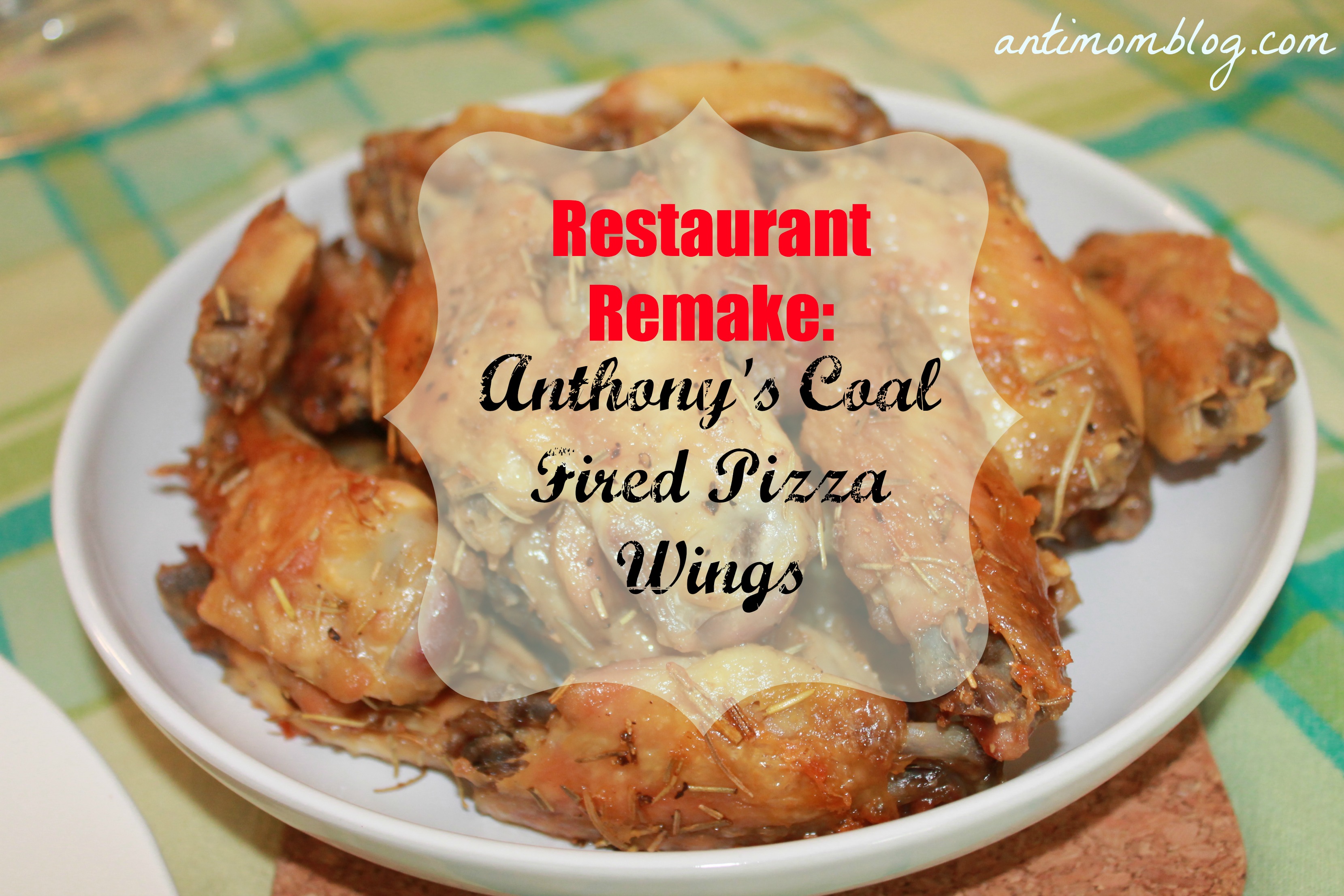 Restaurant Remake: Anthony’s Coal Fired Pizza Wings