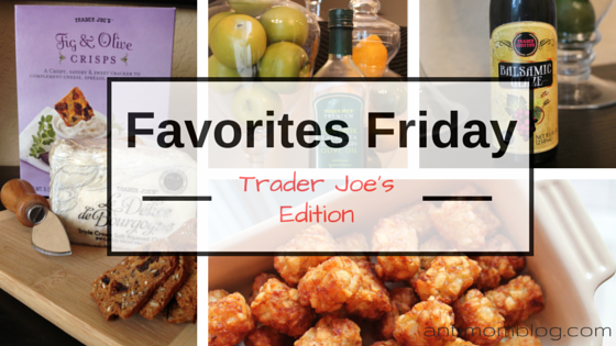 Favorites Friday: Trader Joe’s