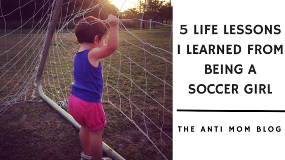 5 Life Lessons I Learned From Being A Soccer Girl